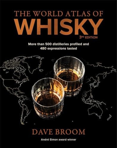 Dave Broom The World Atlas of Whisky, 3rd Edition
