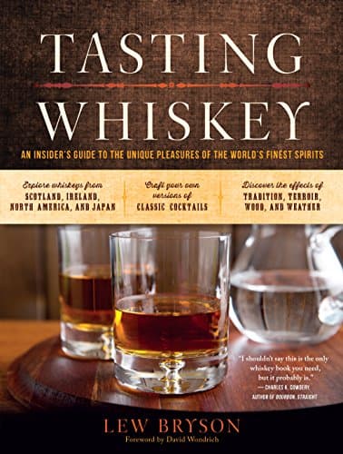 Storey Publishing Tasting Whiskey: An Insider's Guide to the Unique Pleasures of the World's Finest Spirits