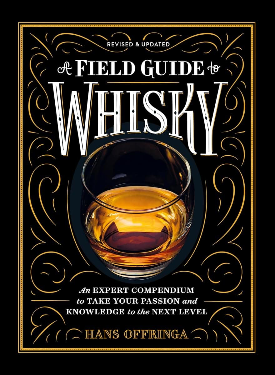 Hans Offringa A Field Guide to Whisky